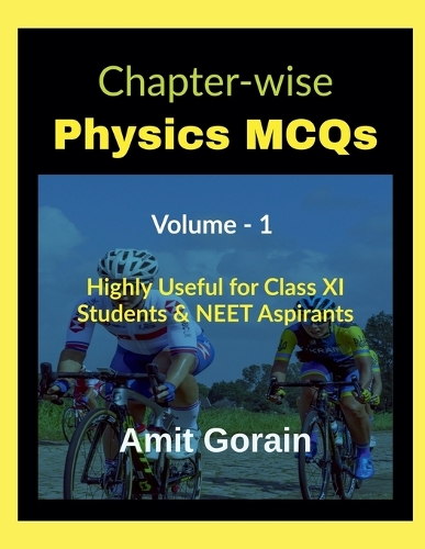 Chapter-wise Physics MCQs Volume - 1