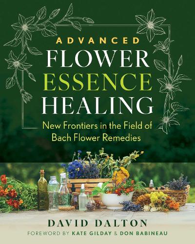 Advanced Flower Essence Healing
