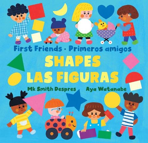 Primeros amigos: Las figuras / First Friends: Shapes