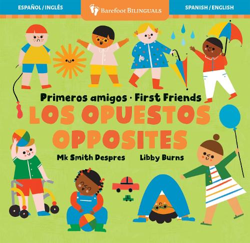 Primeros amigos: Los opuestos / First Friends: Opposites