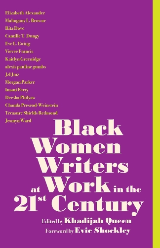 Black Women Writers at Work in the 21st Century