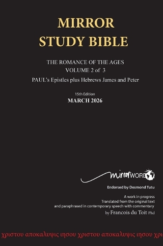 Hardback 15th Edition MARCH 2026 MIRROR STUDY BIBLE 518p VOLUME 2 OF 3 Paul's Brilliant Epistles & The Amazing Book of Hebrews also, James - The Younger Brother of Jesus & Portions of Peter