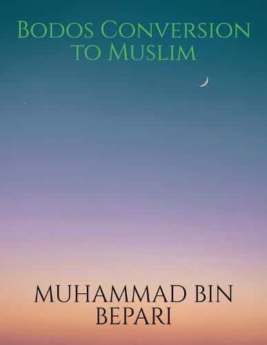 Bodos Conversion to Muslim