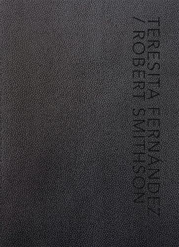 Teresita Fernández / Robert Smithson