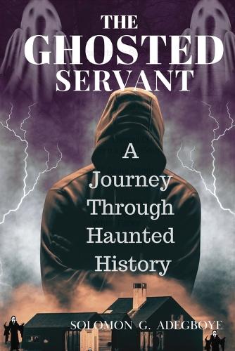 The Ghosted Servant