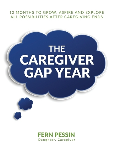 The Caregiver GAP Year