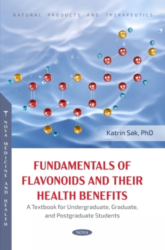 Fundamentals of Flavonoids and Their Health Benefits. A Textbook for Undergraduate, Graduate, and Postgraduate Students