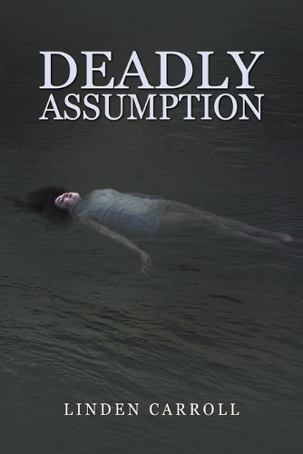 Deadly Assumption