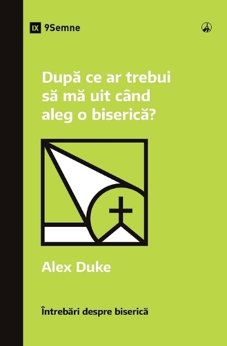What Should I Look for in a Church? / După ce ar trebui să mă uit când aleg o biserică?