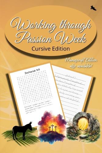 Working Through Passion Week