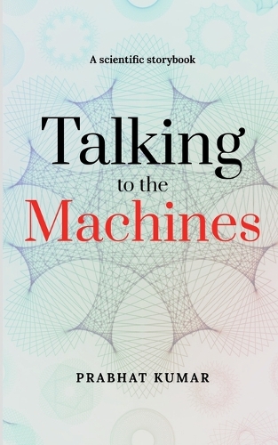 Talking to the Machines
