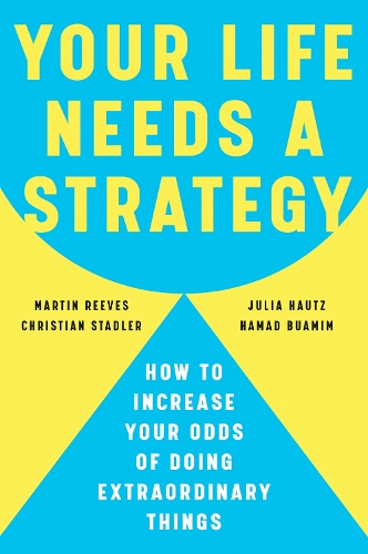 Your Life Needs a Strategy