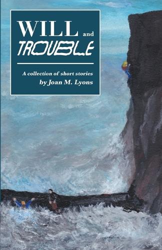 Will and Trouble