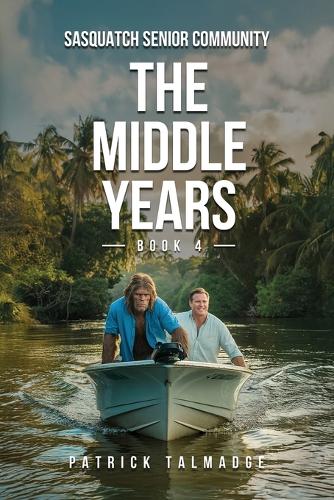 The Middle Years (Sasquatch Senior Community