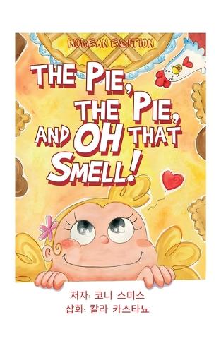 The Pie, The Pie and Oh That Smell!