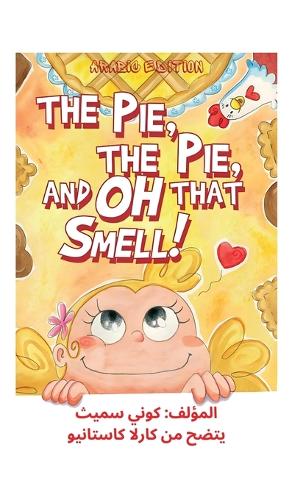 The Pie, The Pie and Oh That Smell!