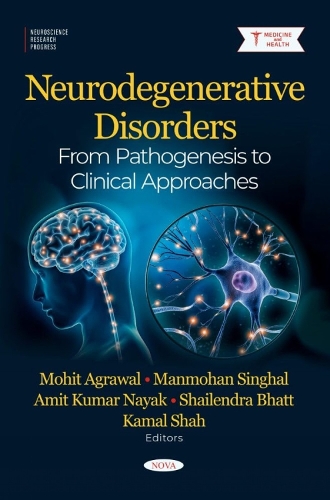Neurodegenerative Disorders: From Pathogenesis to Clinical Approaches