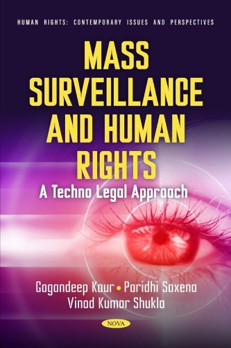 Mass Surveillance and Human Rights: A Techno Legal Approach