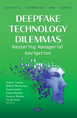 Deepfake Technology Dilemmas: Mastering Managerial Navigation