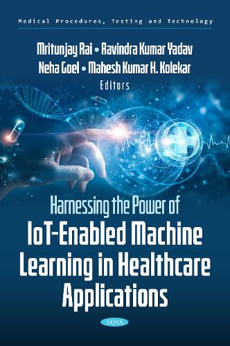 Harnessing the Power of IoT-Enabled Machine Learning in Healthcare Applications