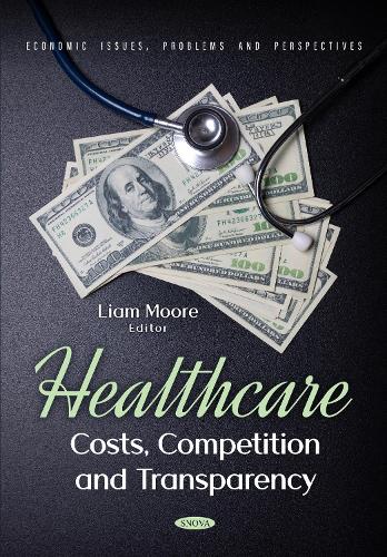 Healthcare: Costs, Competition and Transparency