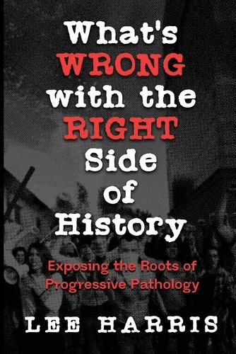 What's Wrong with the Right Side of History