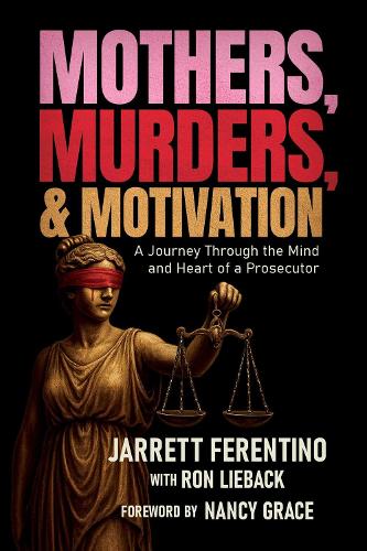 Mothers, Murders, and Motivation