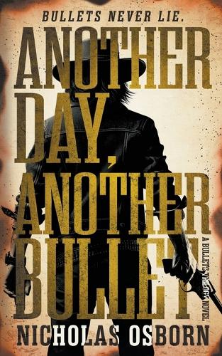 Another Day, Another Bullet