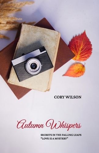 Autumn Whispers, Secrets in the Falling Leafs "Love Is a Mystery"