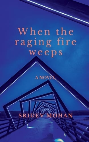 When the raging fire weeps