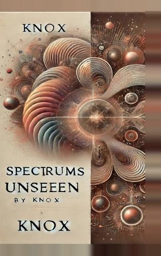Spectrums Unseen