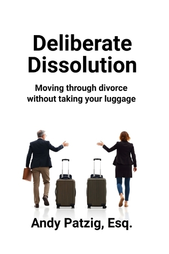 Deliberate Dissolution for Parents