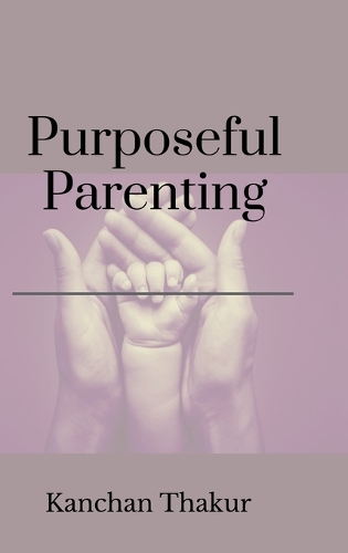 Purposeful parenting