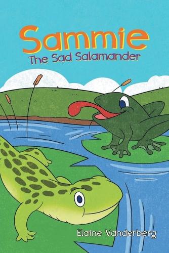 Sammie, the Sad Salamander