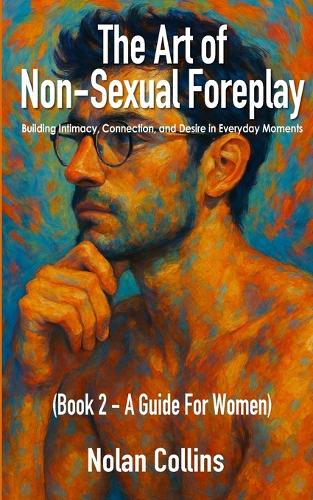 The Art of Non-Sexual Foreplay - Book 2