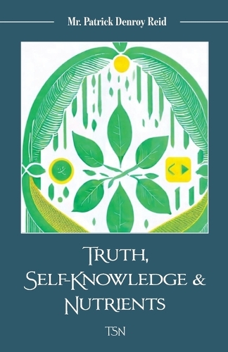 Truth, Self-Knowledge & Nutrients