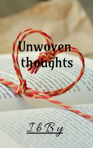 Unwoven thoughts