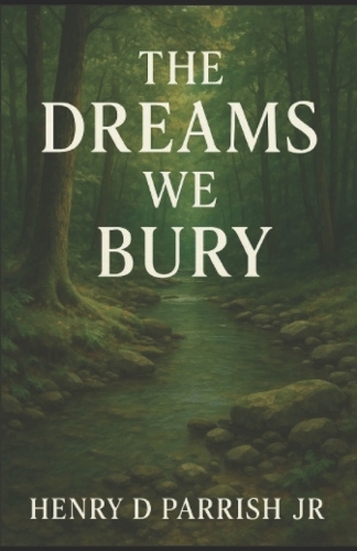 The Dreams We Bury