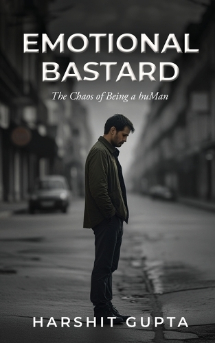 Emotional Bastard