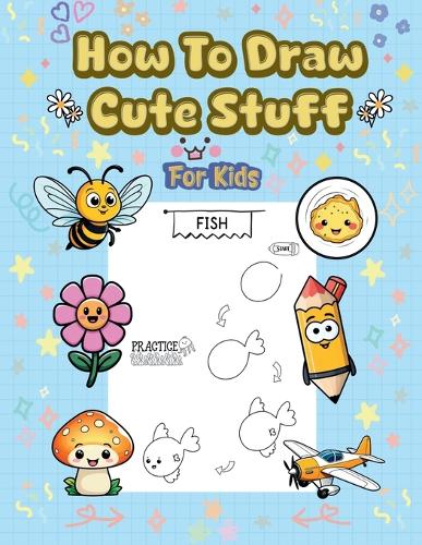 How To Draw Cute Stuff