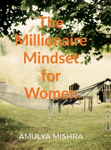 The Millionaire Mindset for Women