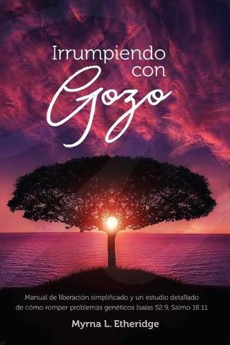 Irrumpiendo con gozo
