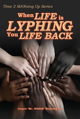 When Life is Lyphing you Life Back