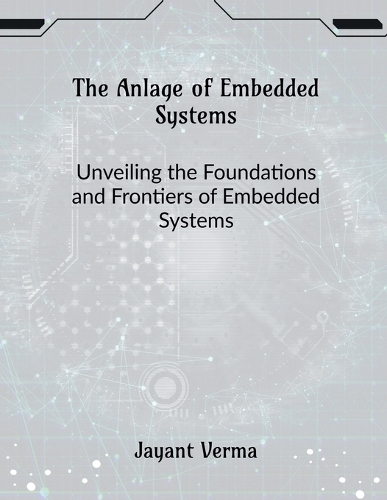 The Anlage of Embedded Systems