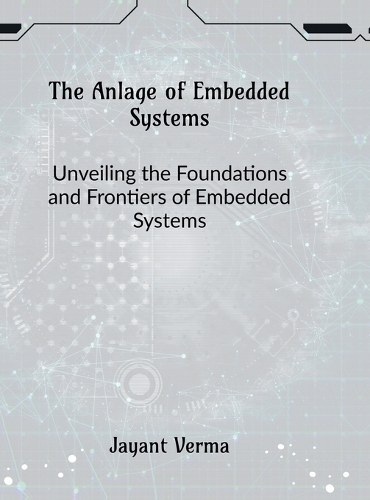 The Anlage of Embedded Systems