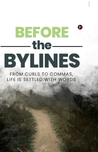 Before the Bylines