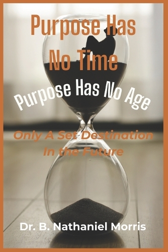 Purpose Has No Time, Purpose Has No Age