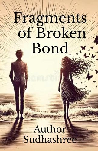 Fragments of Broken Bond