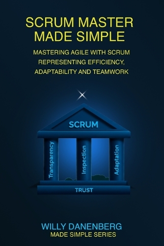 Scrum Master Made Simple