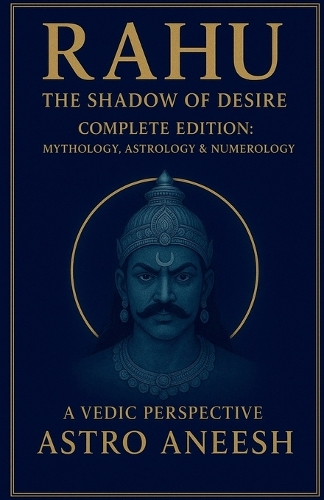 Rahu The Shadow Of Desire